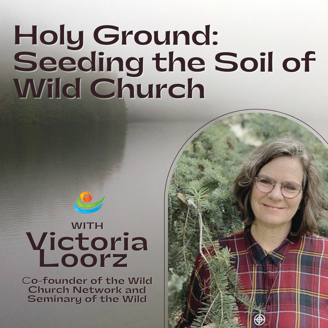 Retreat: Holy Ground ~ Seeding the Soil of Wild Church