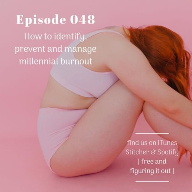 Millennials have a bad reputation for being lazy, but many millennials are far from being lazy. With more to do than ever, we talk about millennial burnout, how to look out for it and how to cope in Episode 048 | How to identify, prevent and manage m