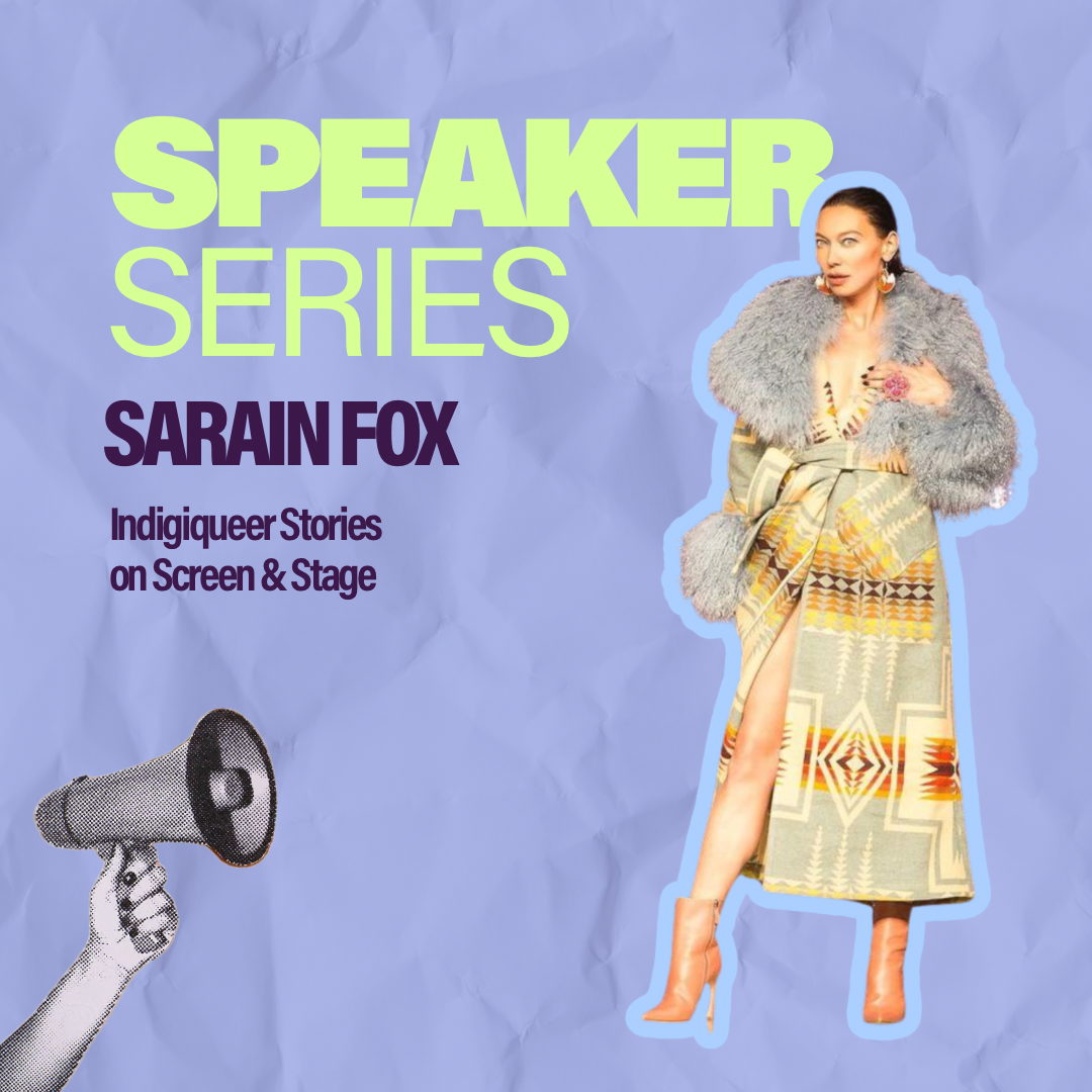 Sarain Fox: Indigiqueer Stories on Screen & Stage