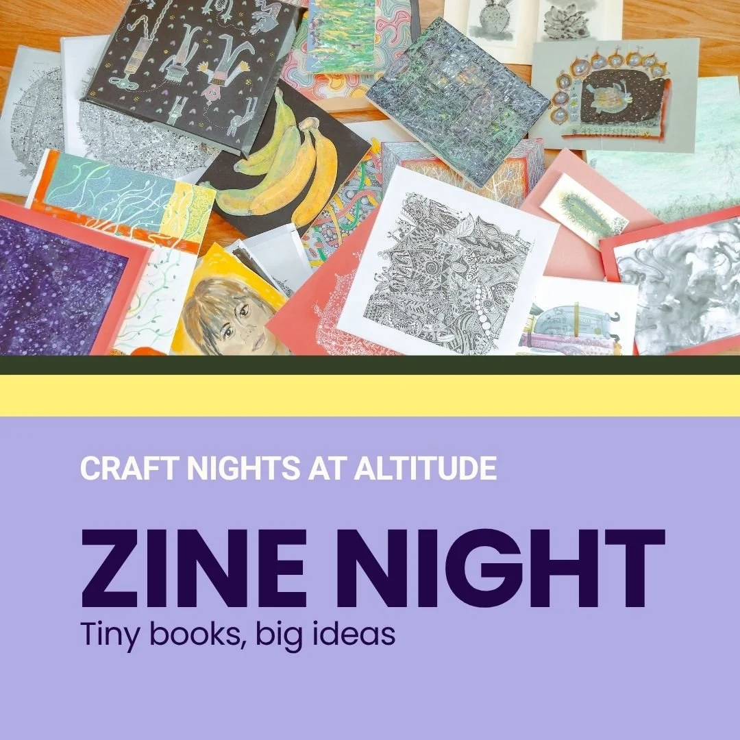 Craft Nights at Altitude: Zine night. tiny books, big ideas