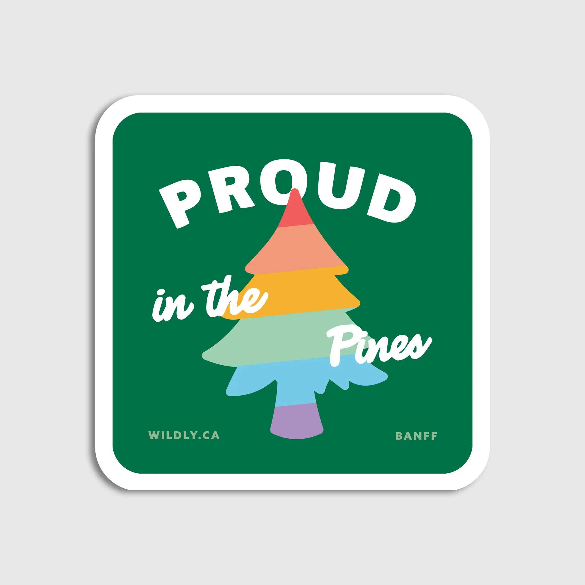 Proud in the Pines - Sticker