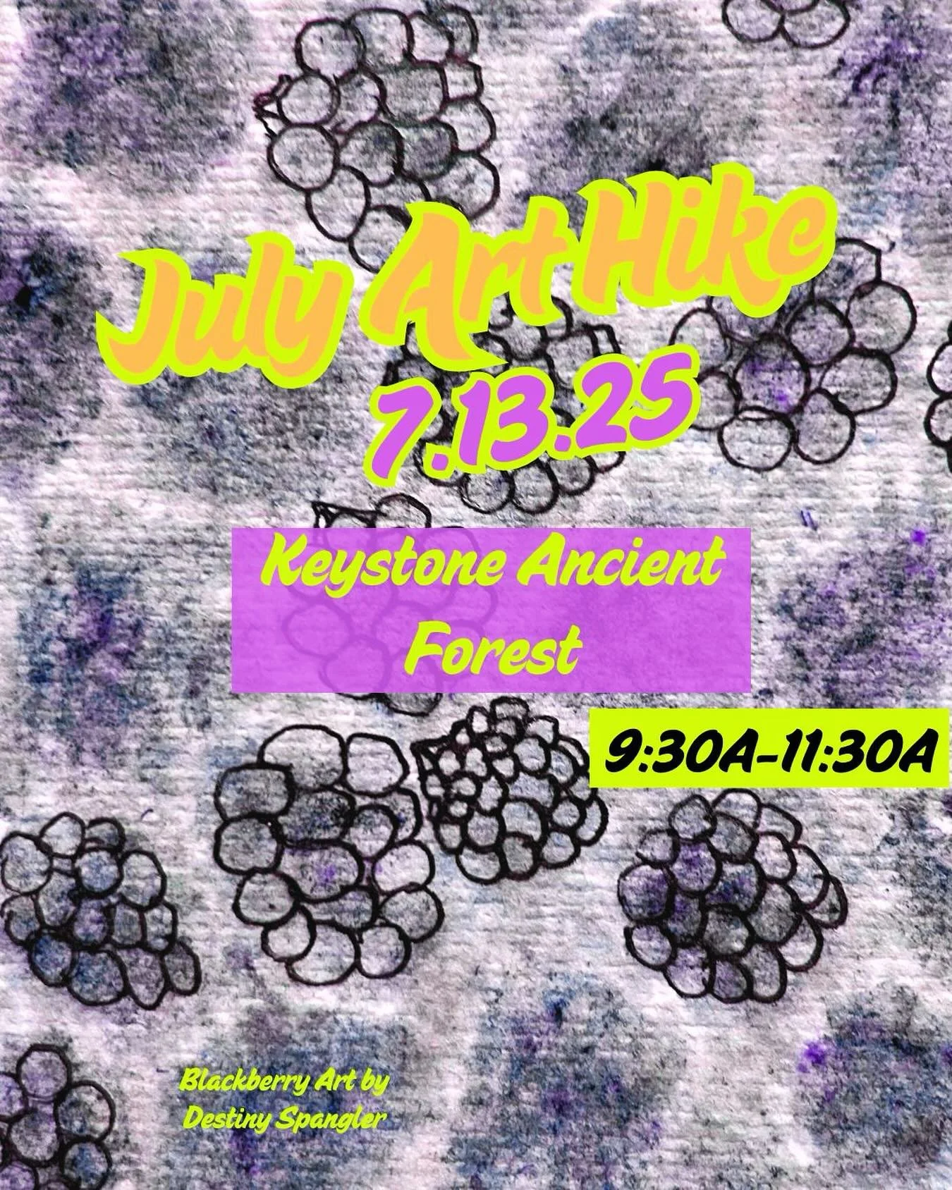 The July Art Hike will be moved to NEXT weekend 7/13! 
(9:30-11:30A)

Of course you are still welcome to have your own ARTventure this weekend if your artsy hearts desire- the forest will be open 7A-6P Sat &amp; Sun. 

July is also blackberry season 