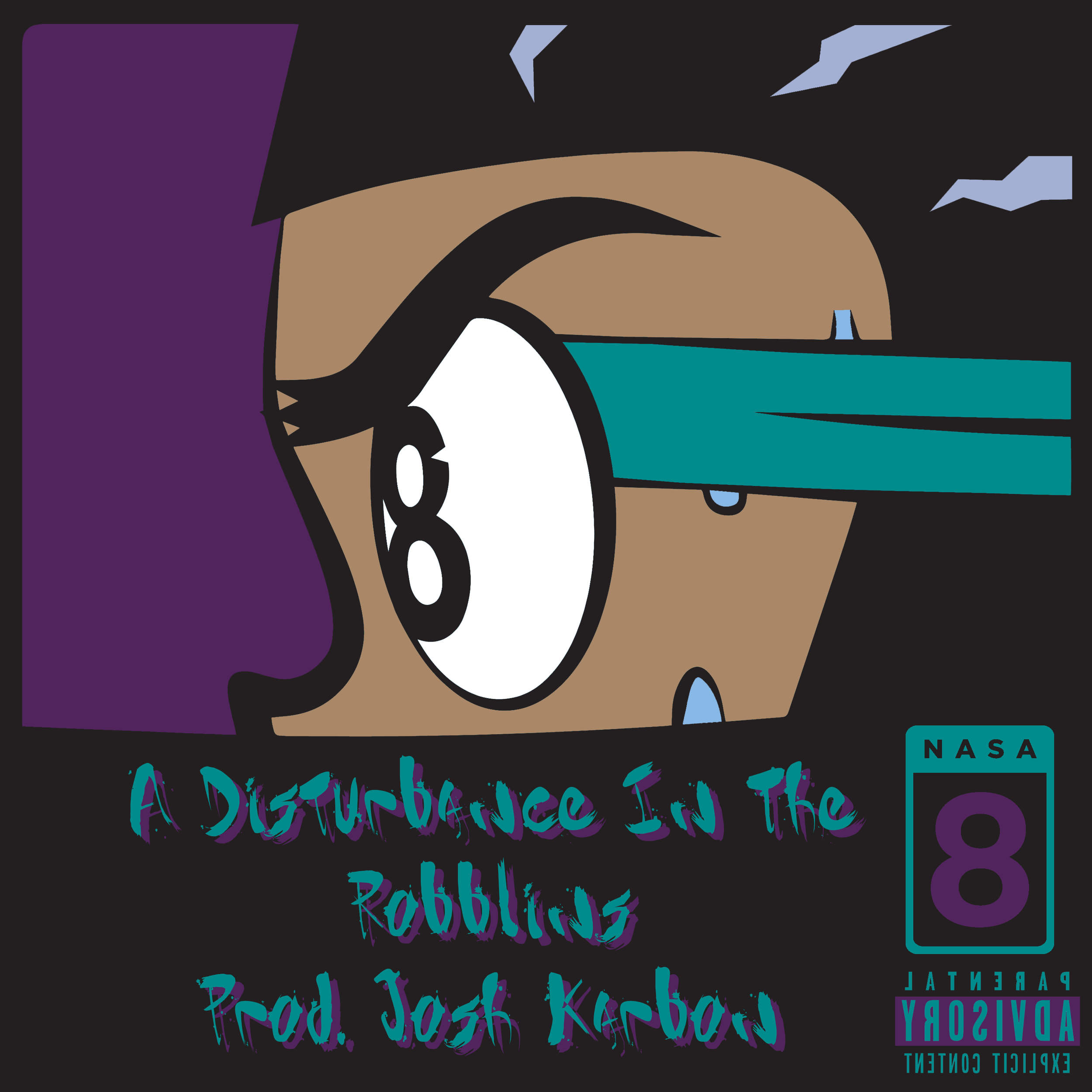 A Disturbance In The Robblins (Prod. Josh Karbon)