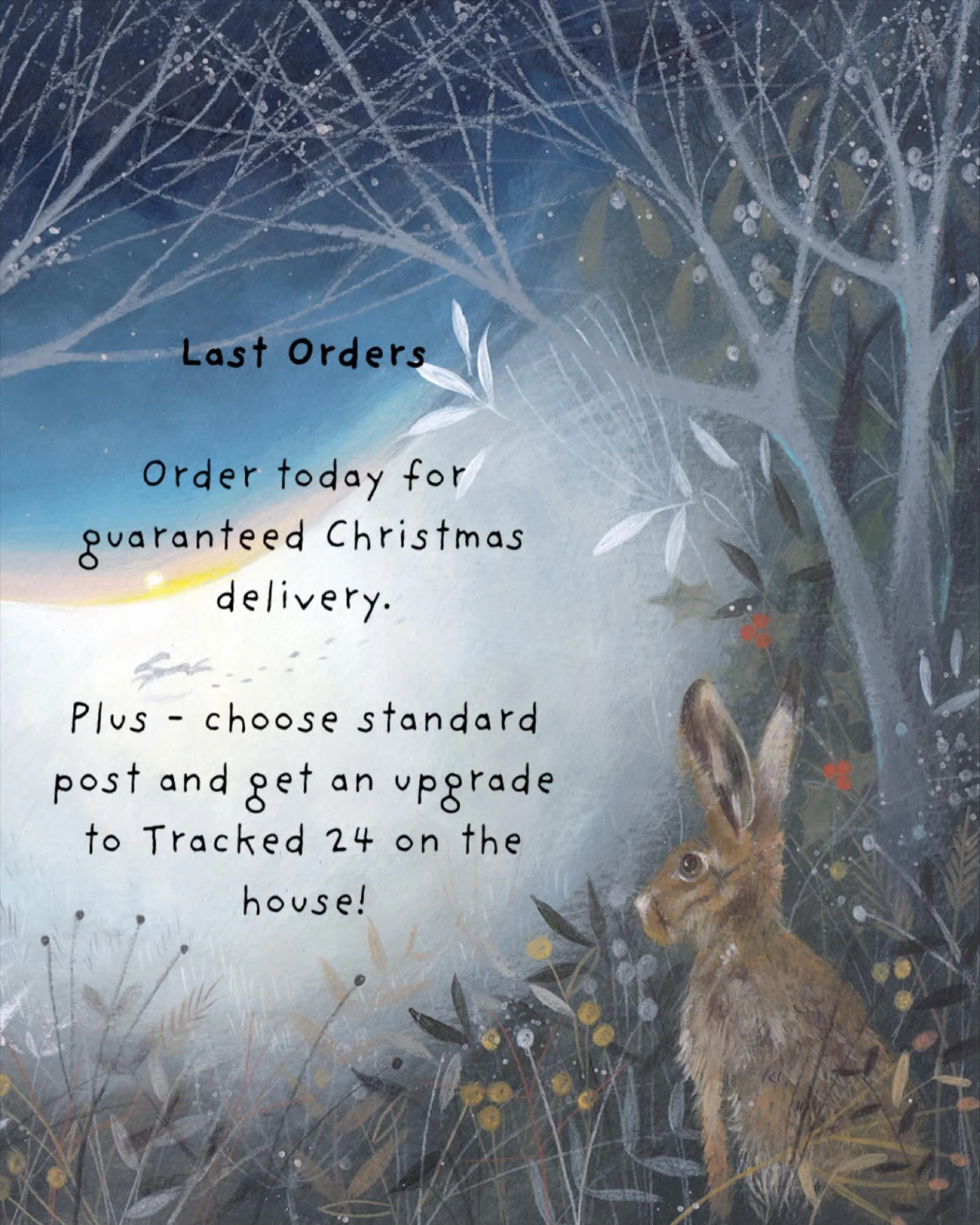 Just a little reminder that today is the last day for orders - tomorrow will be my last post office run and all orders in the U.K. will be upgraded to Tracked 24 on the house.

If you do order after today, your items will be shipped out after Christm