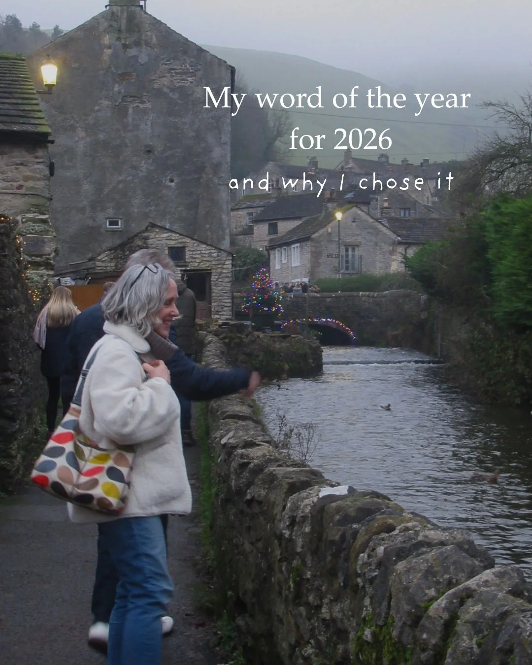 Do you choose a word for the year ahead?

Mine came to me quite gently over time, like an insistent nudge as I trawled through many others seeing if they fit.  Of course, when I finally paused to listen it made perfect sense that it should be this on