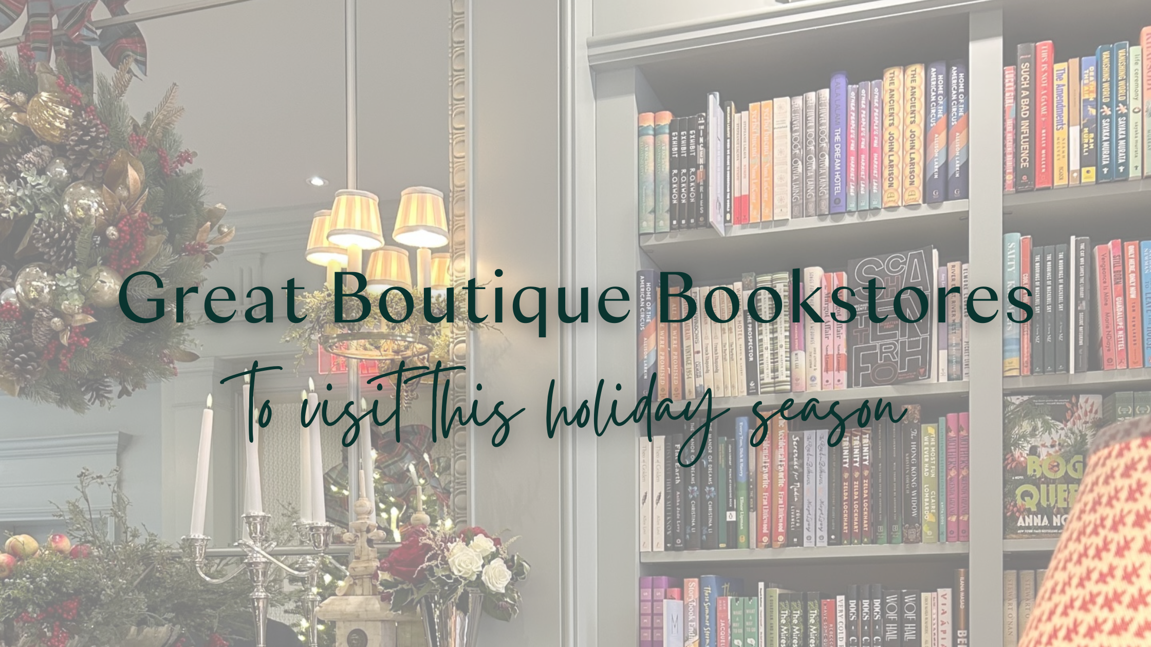 Boutique Bookstores to Visit This Holiday Season