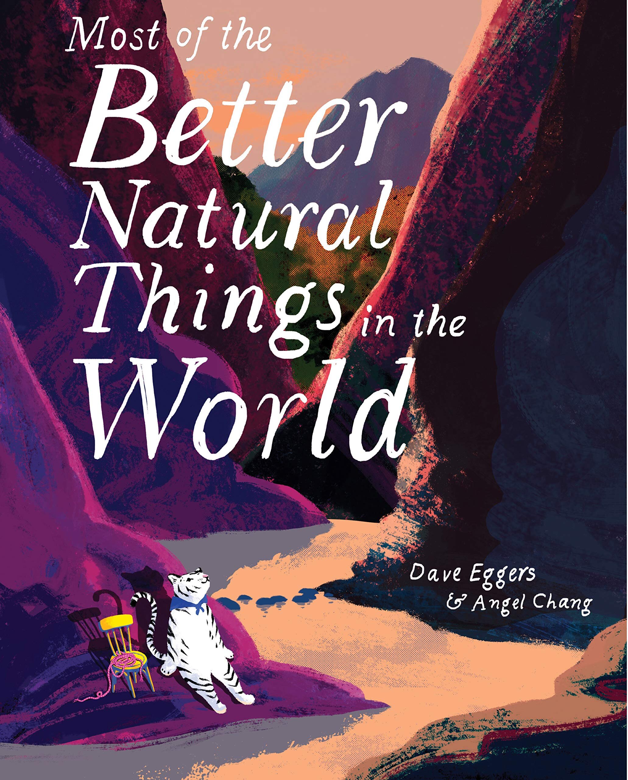 Most of the Better Natural Things in the World – Dave Eggers  