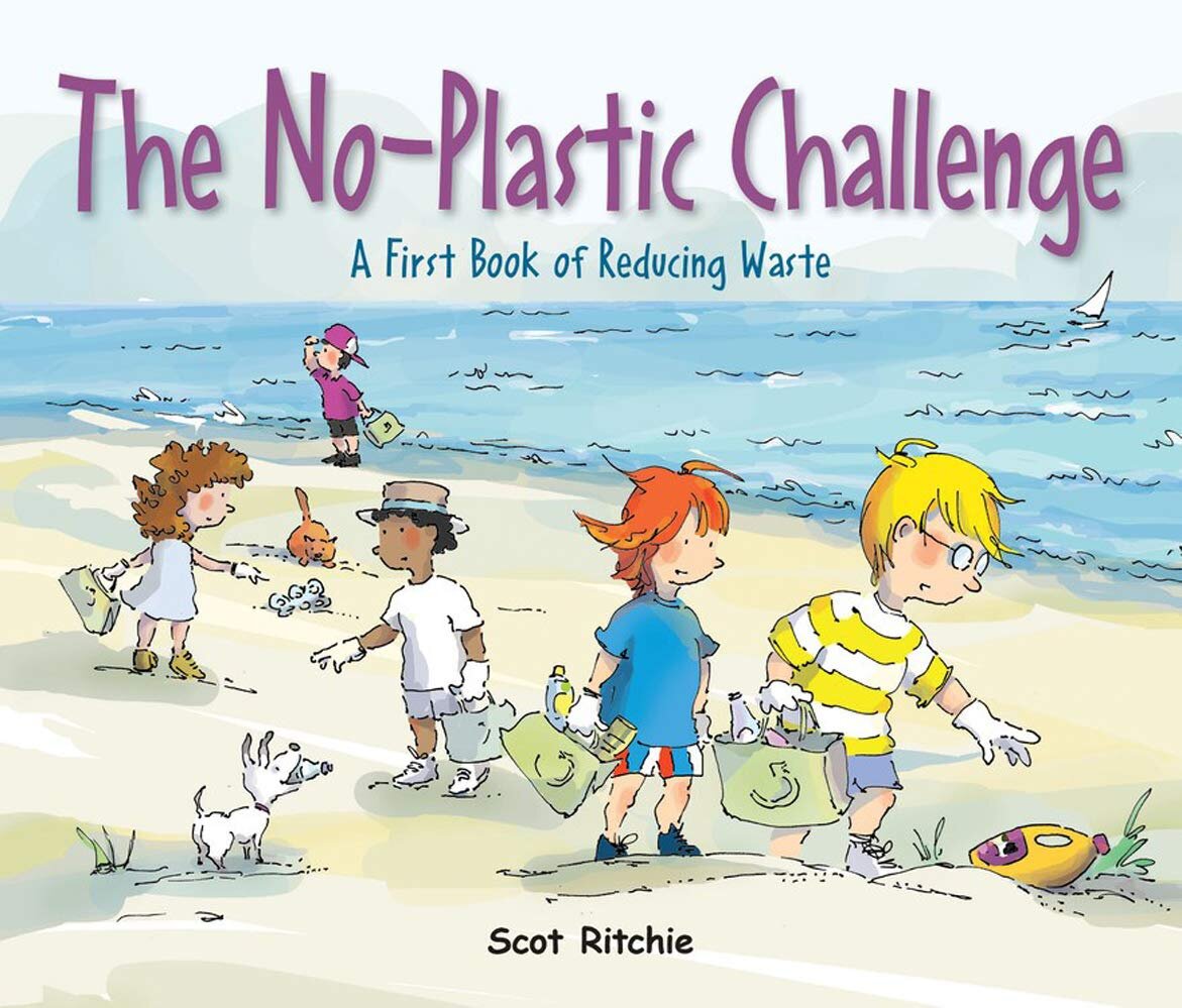 The No-Plastic Challenge!: A First Book of Reducing Waste – Scot Ritchie