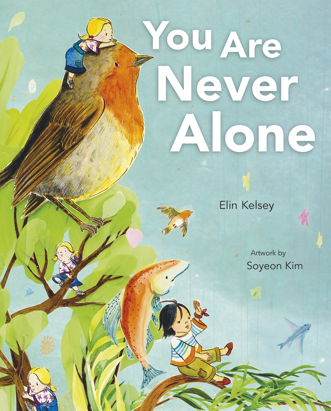 You Are Never Alone – Elin Kelsey