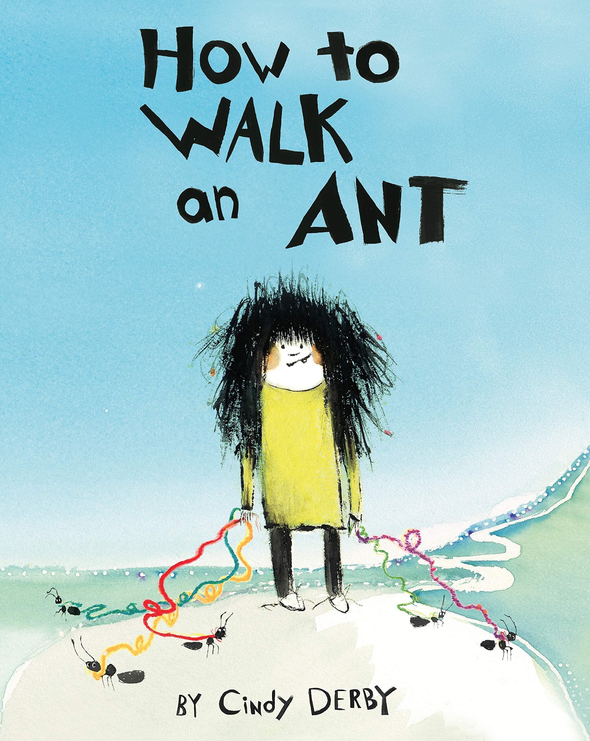 How to Walk an Ant – Cindy Derby 