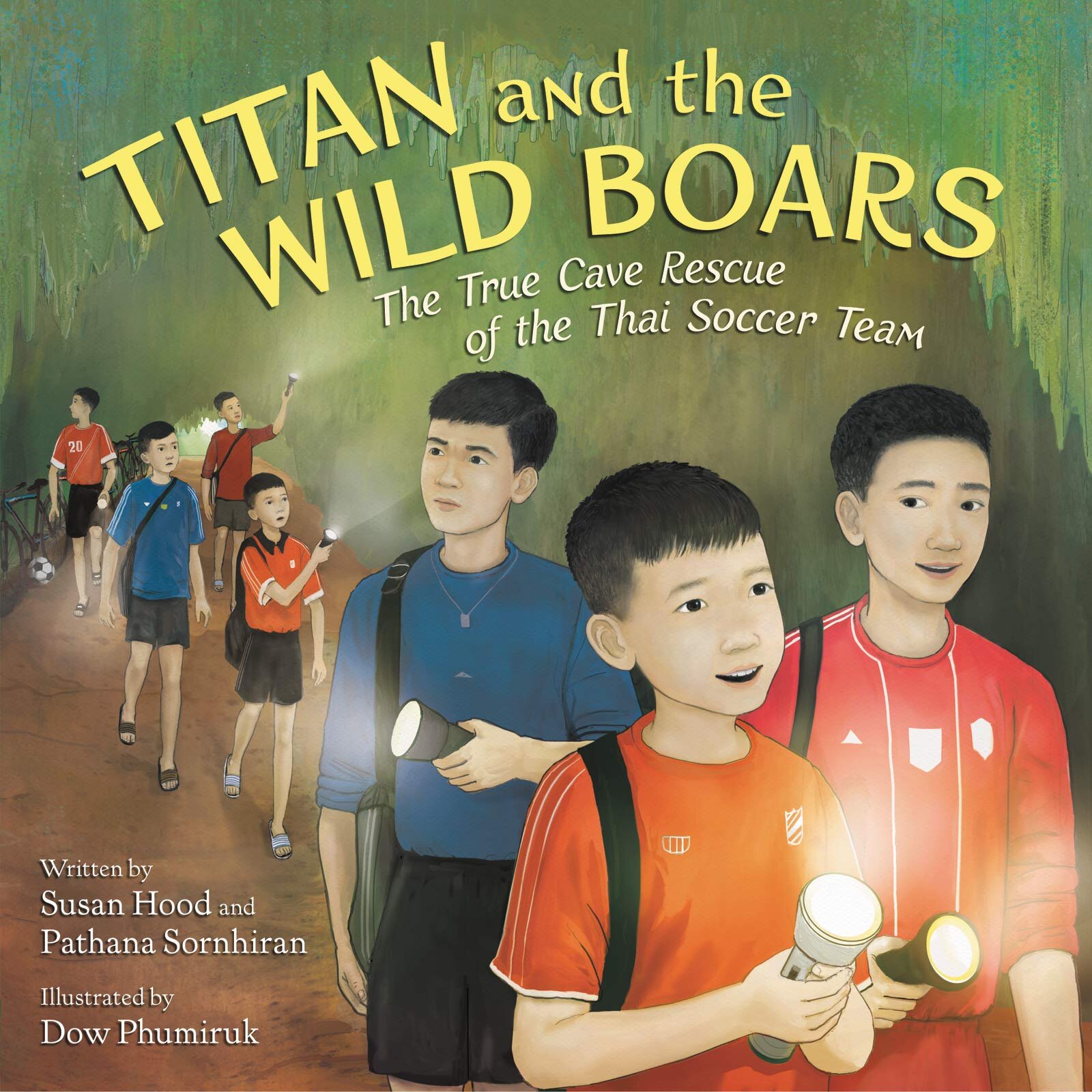 Titan and the Wild Boars: The True Cave Rescue of the Thai Soccer Team  – Susan Hood