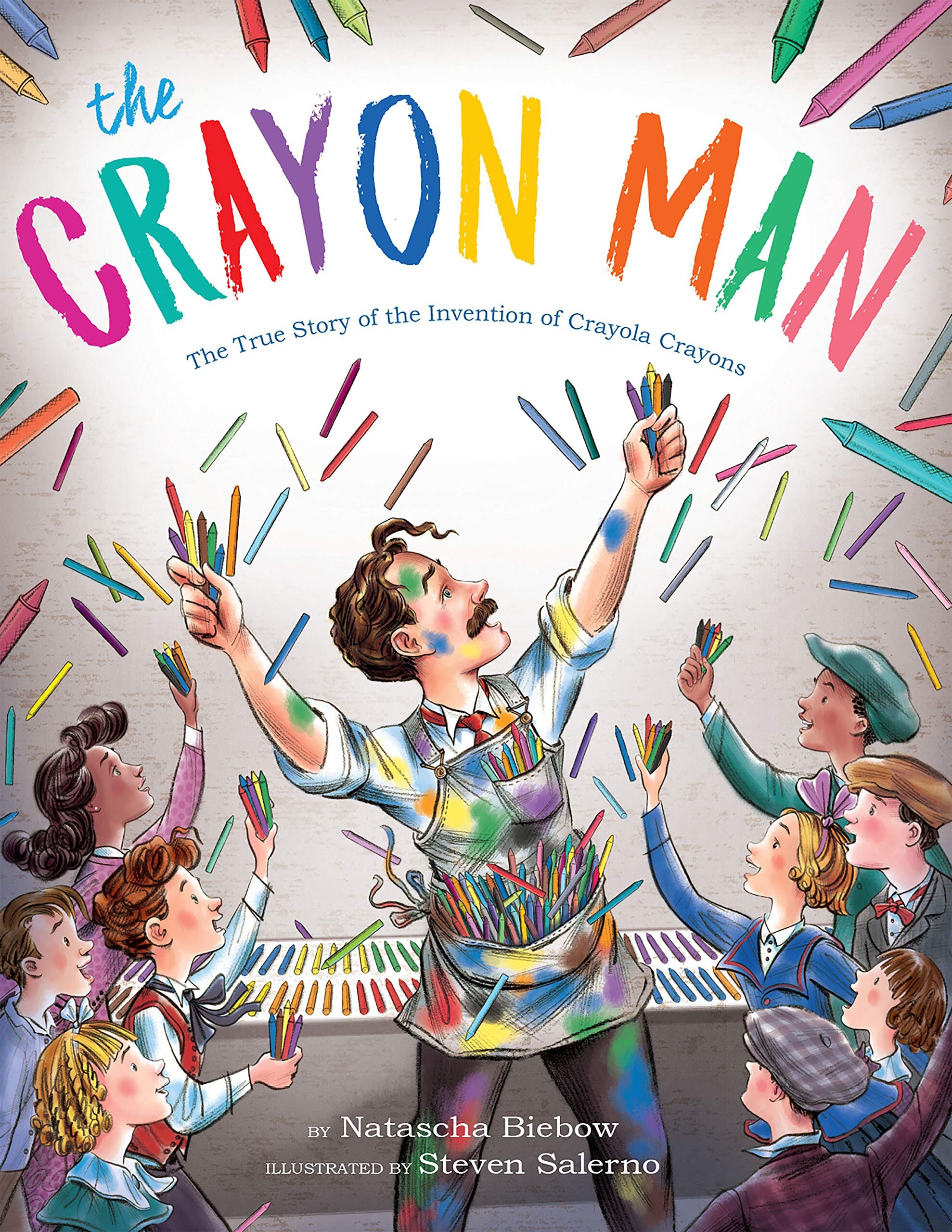 The Crayon Man: The True Story of the Invention of Crayola Crayons -Natascha Biebow