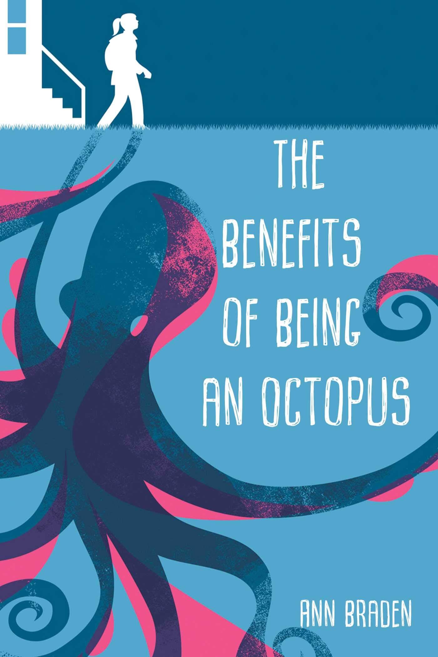 The Benefits of Being an Octopus – Ann Braden