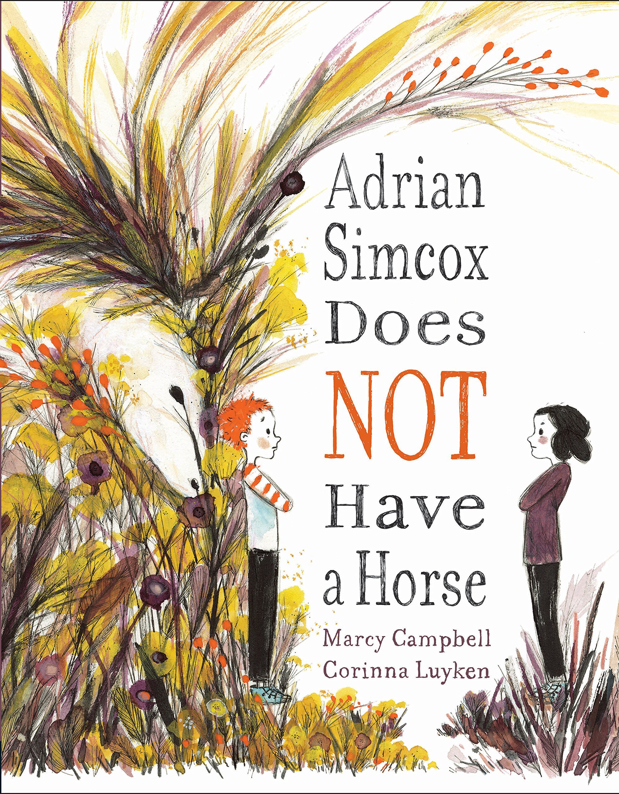 Adrian Simcox Does Not Have a Horse – Marcy Campbell 