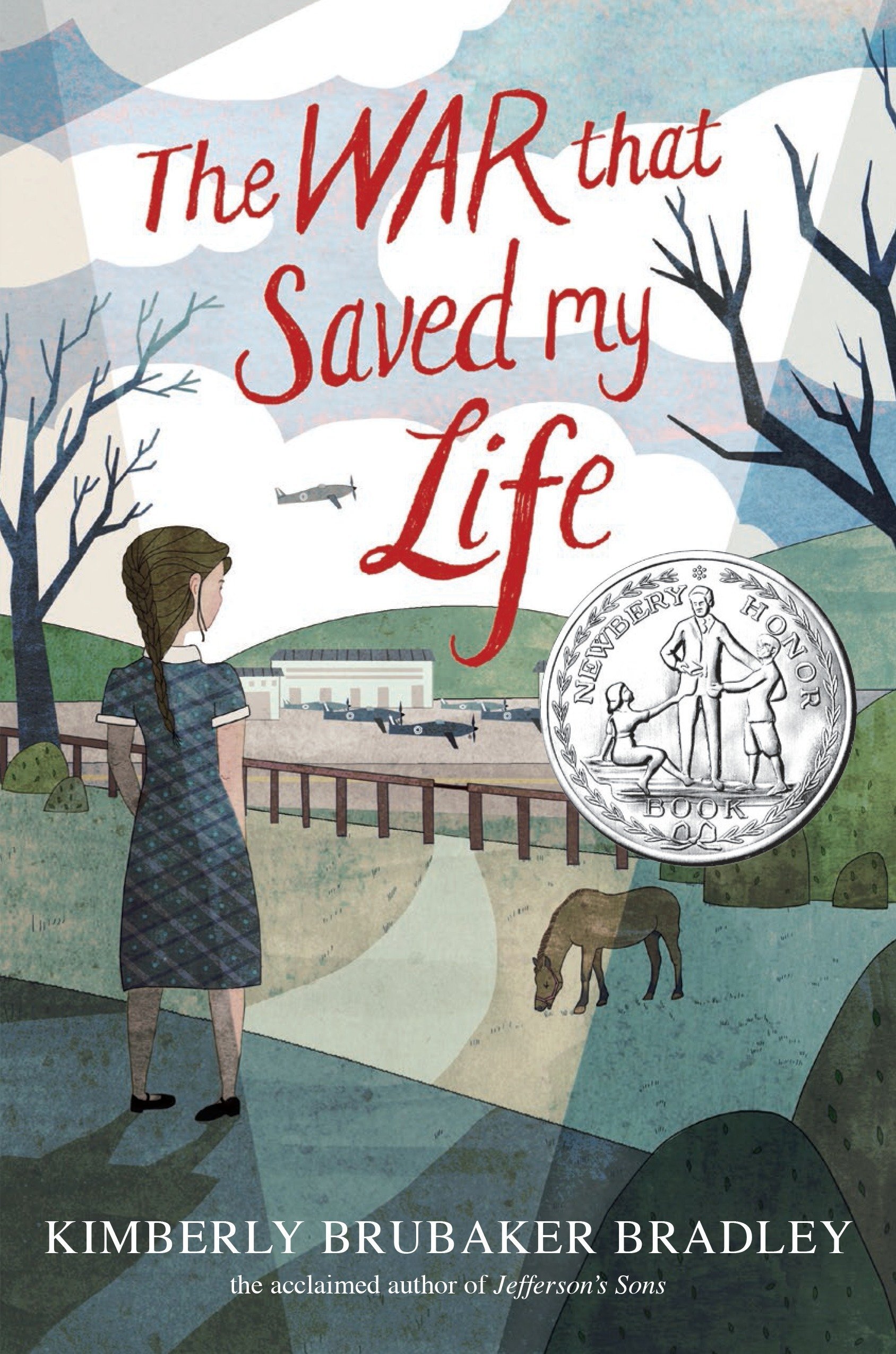 The War that Saved My Life – Kimberly Brubaker Bradley