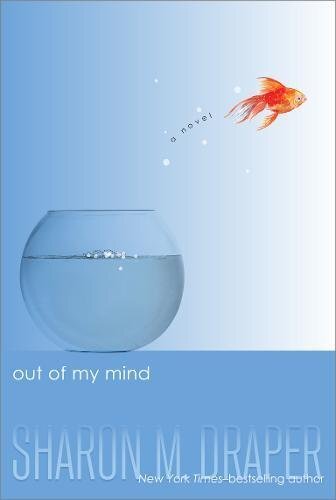 Out of My Mind – Sharon M. Draper