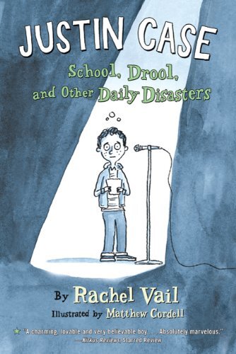 Justin Case: School, Drool, and Other Daily Disasters - Rachel Vail 