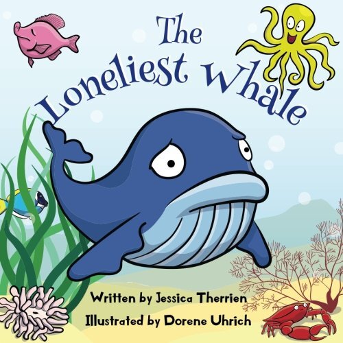 The Loneliest Whale  - Jessica Therrien