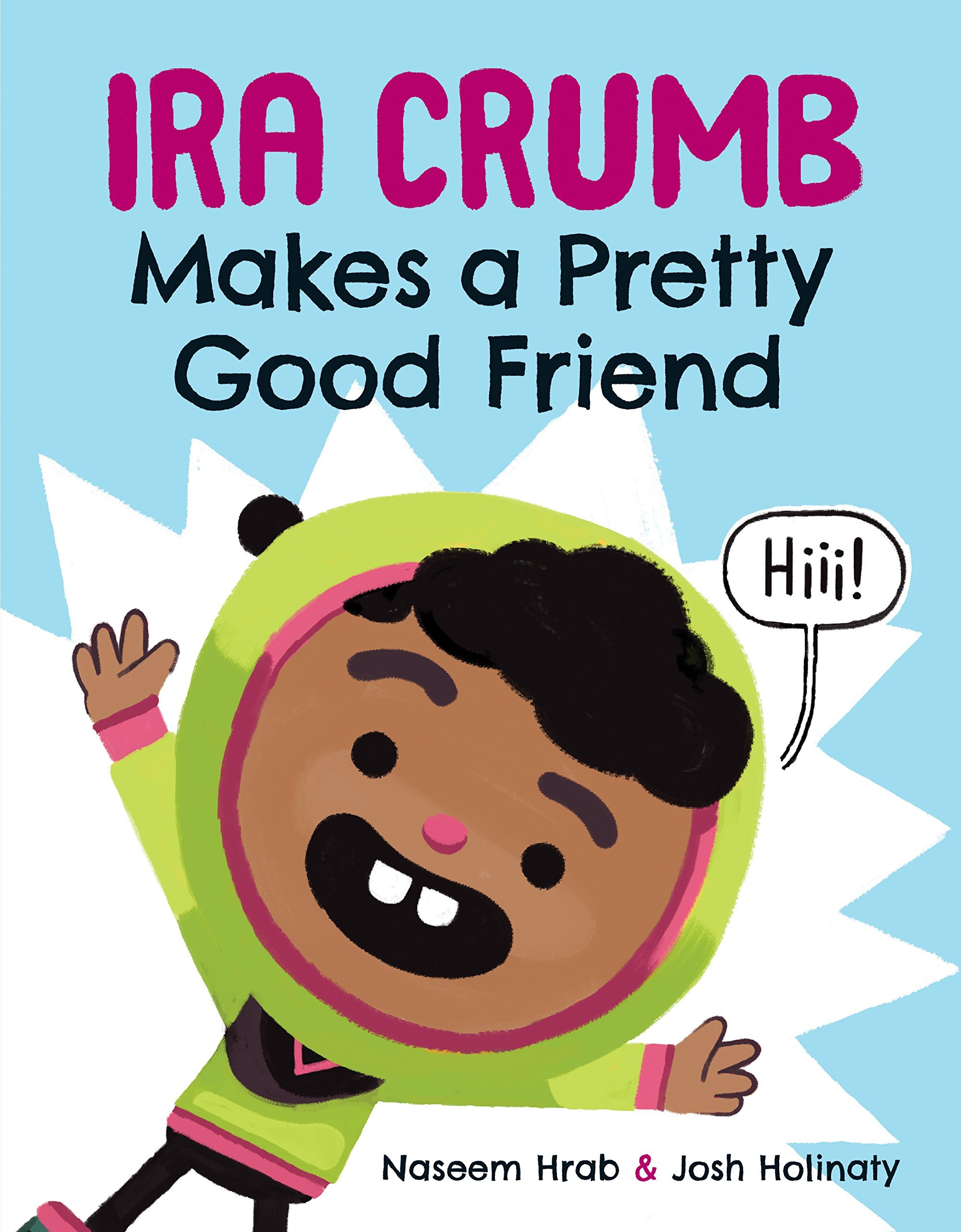 Ira Crumb Makes a Pretty Good Friend  - Naseem Hrab