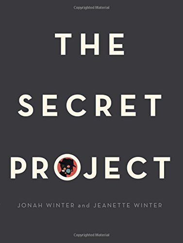 The Secret Project – Jonah and Jeanette Winter