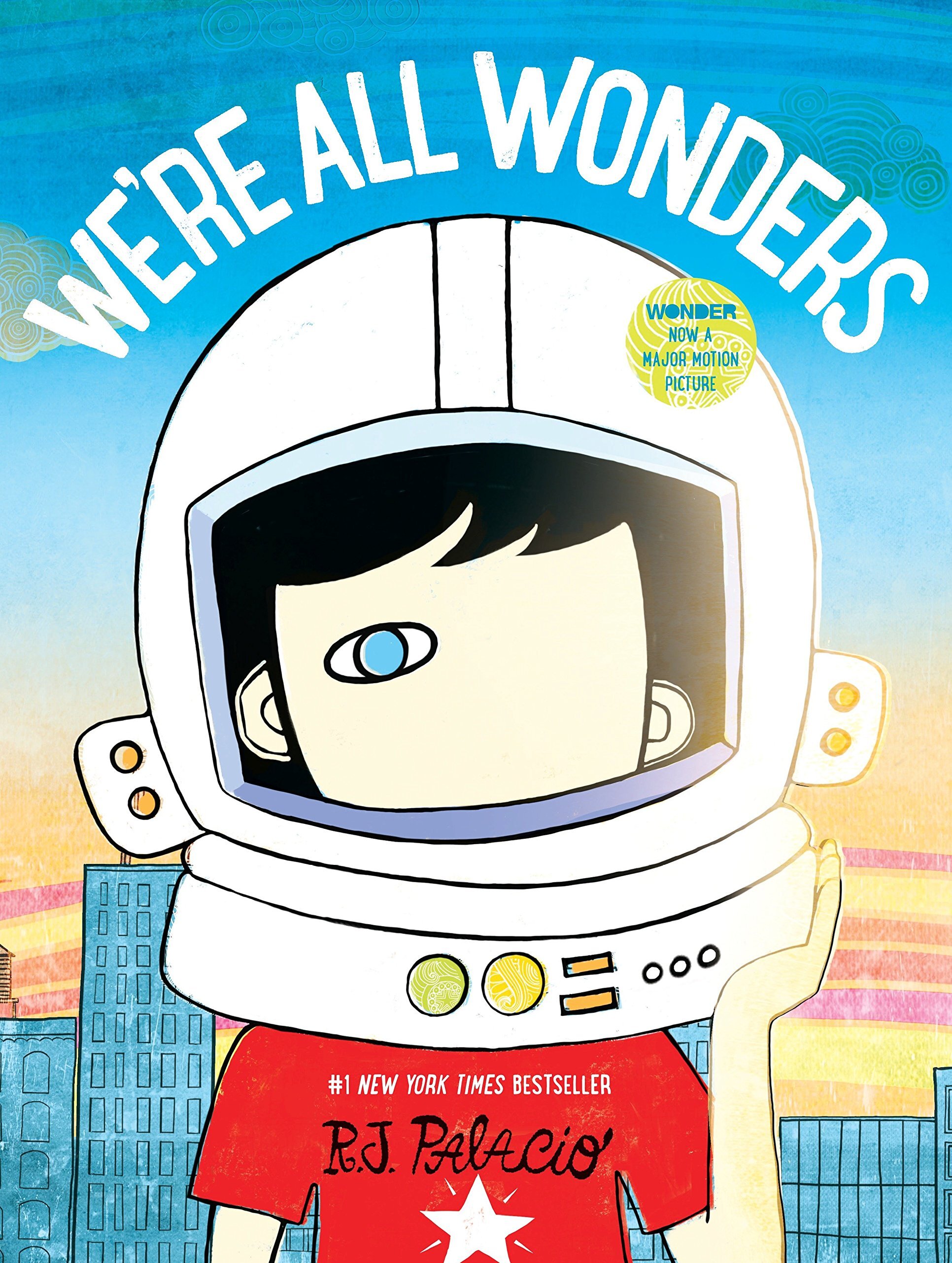 We’re All Wonders – R. J. Palacio