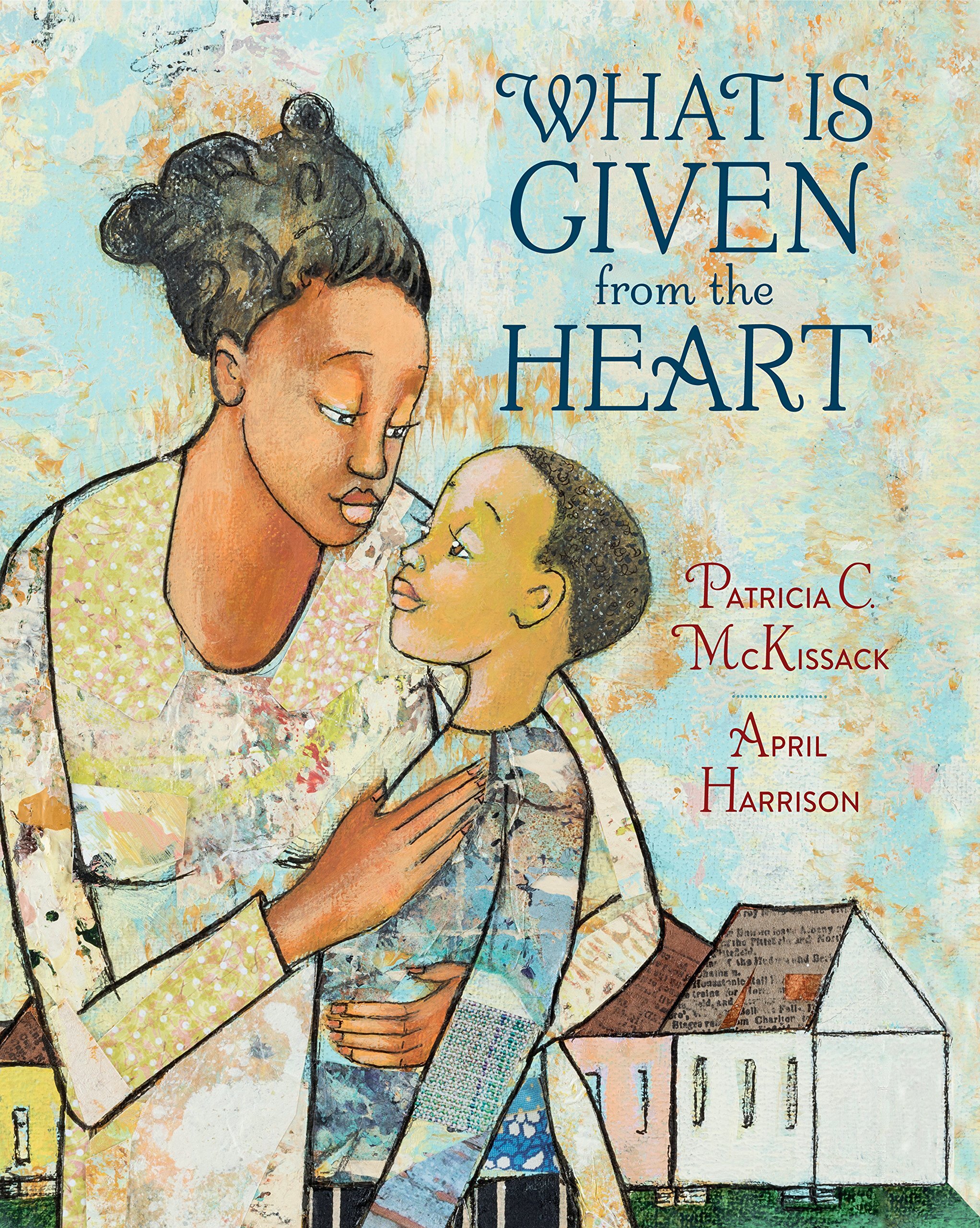 What is Given From the Heart – Patricia C. McKissack 