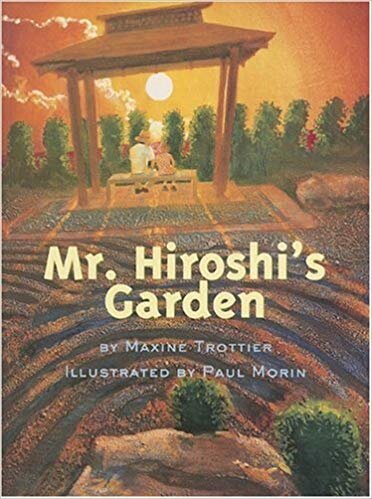 Mr. Hiroshi’s Garden – Maxine Trottier (B.C.)