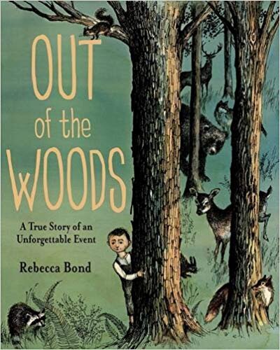 Out of the Woods – Rebecca Bond  (Nova Scotia)