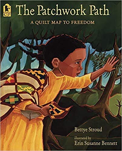 The Patchwork Path: A Quiltmap to Freedom- Bettye Stroude   