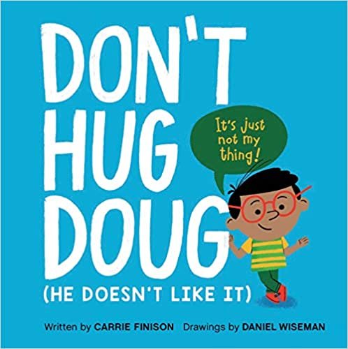 Don't Hug Doug (He Doesn't Like It) - Carrie  Finison 