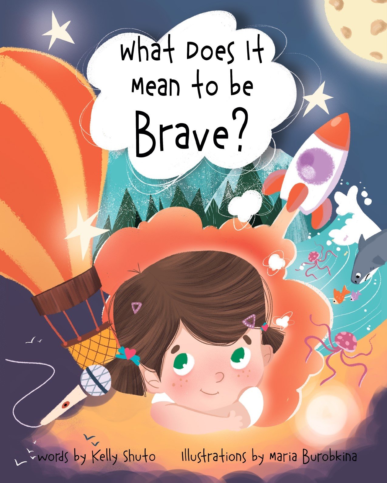 What Does it Mean to Be Brave? by Kelly Shuto