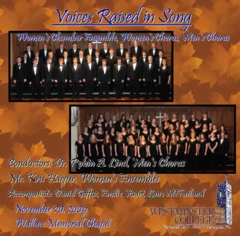 2009 Westminster College Men's and Women's Chorus - Voices Raised in Song