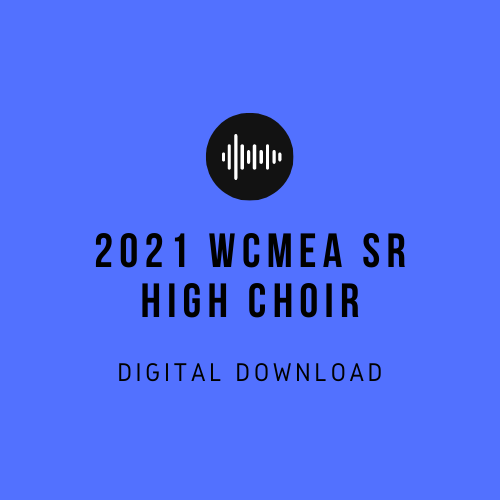 WCMEA Sr High Chorus 2021