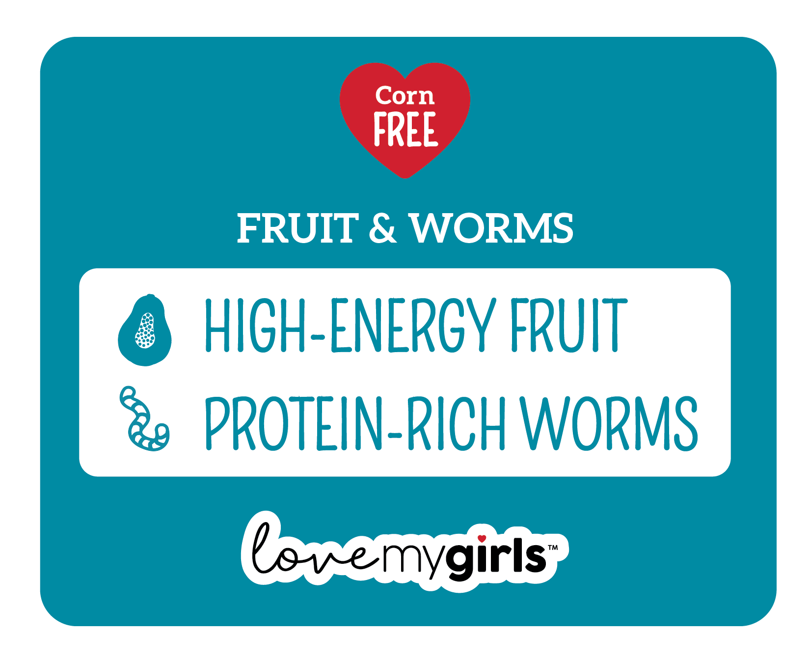 Love My Girls - Fruit &amp; Worms