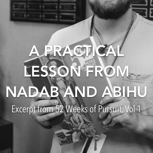 A Practical Lesson from Nadab and Abihu