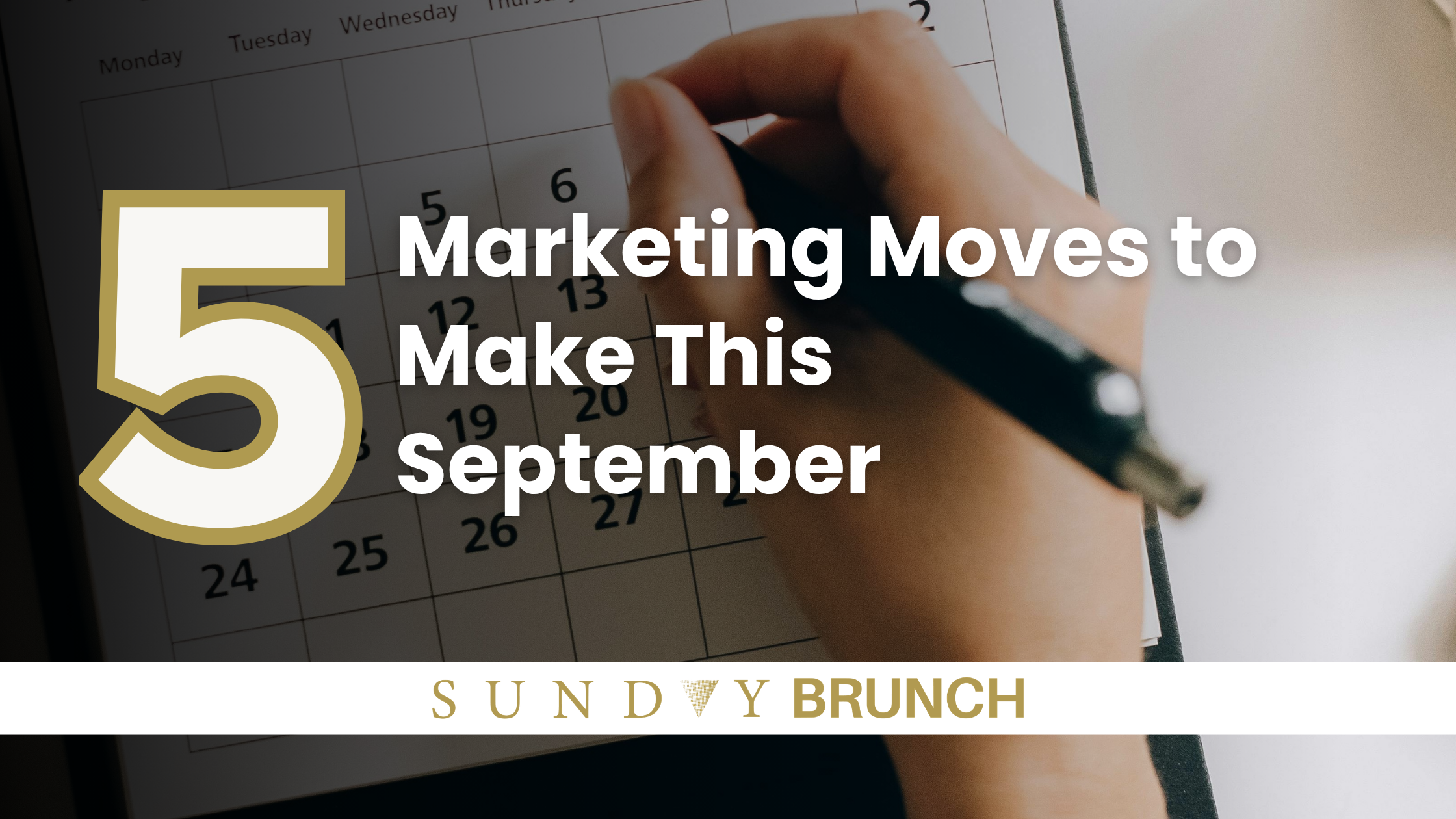5 Marketing Moves to Make This September 