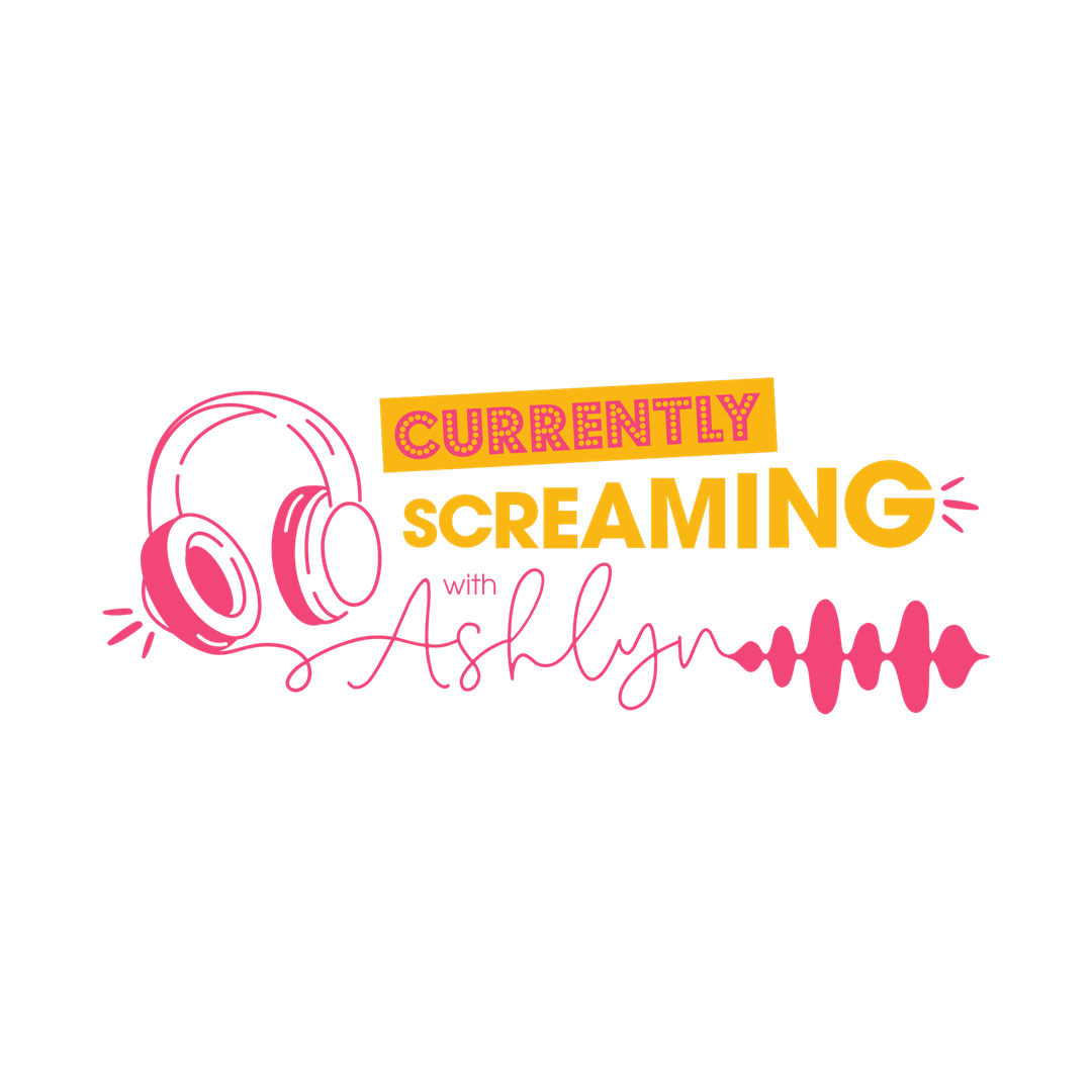 24 Currently Screaming with Ashlyn.png