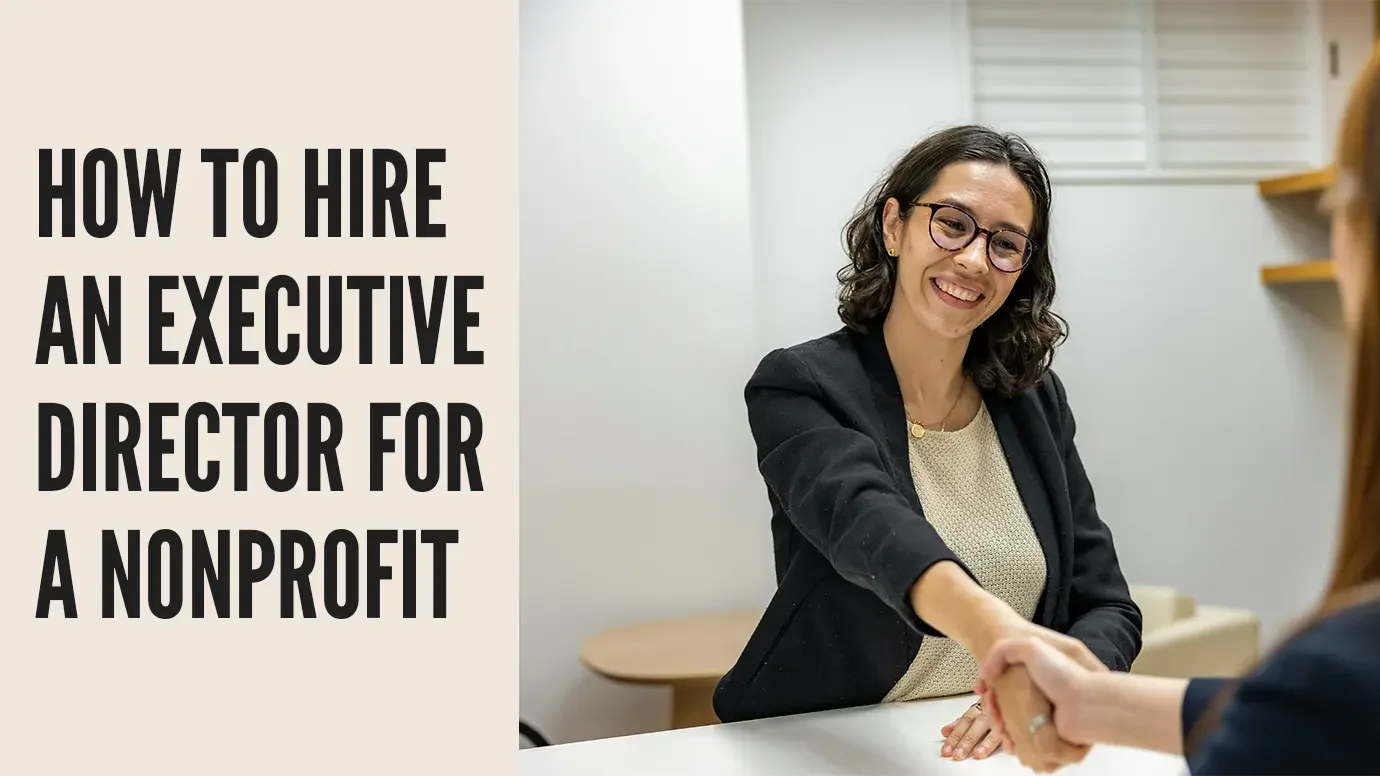 How to Hire an Executive Director for a Nonprofit