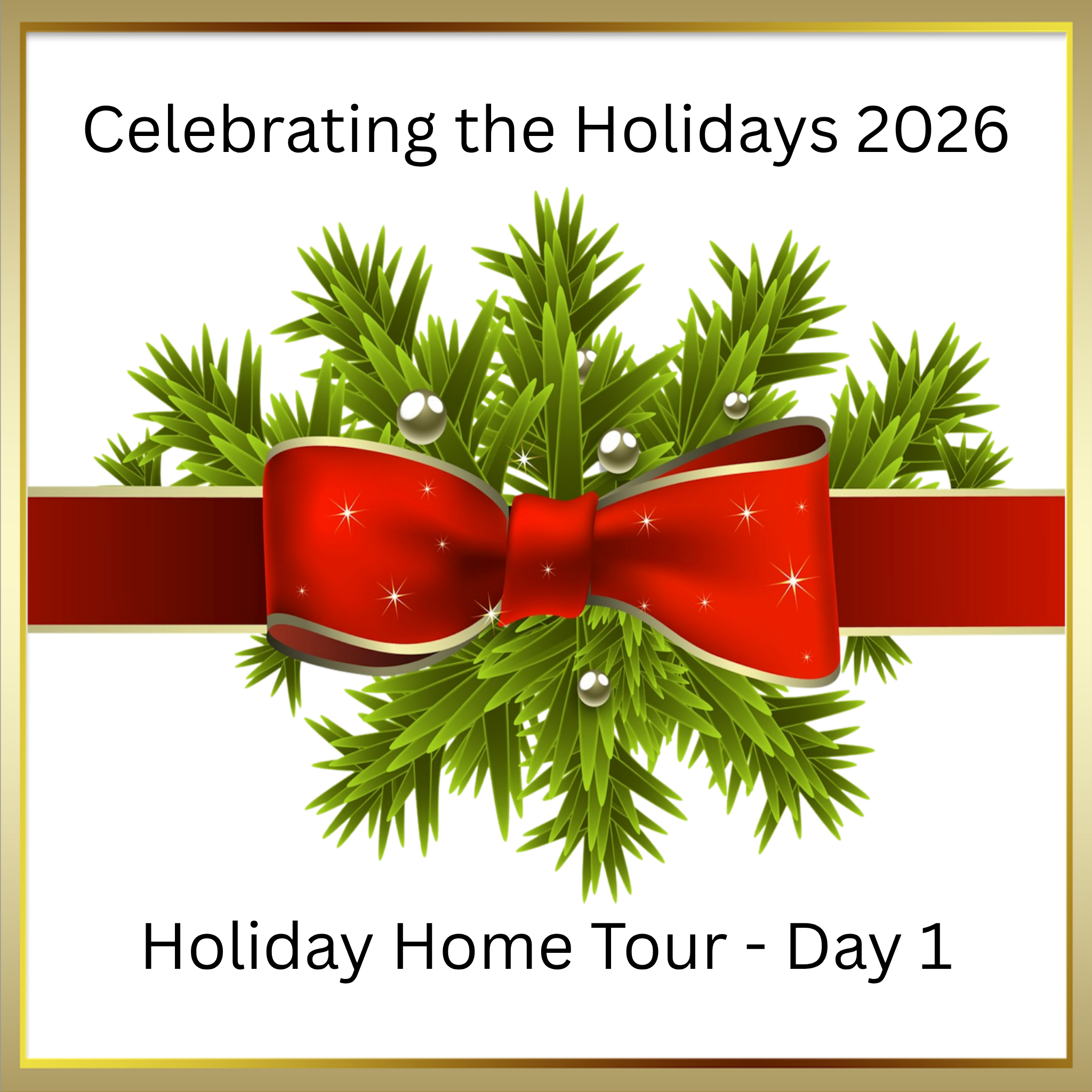 Celebrating the Holidays - Holiday Home Tour Day 1