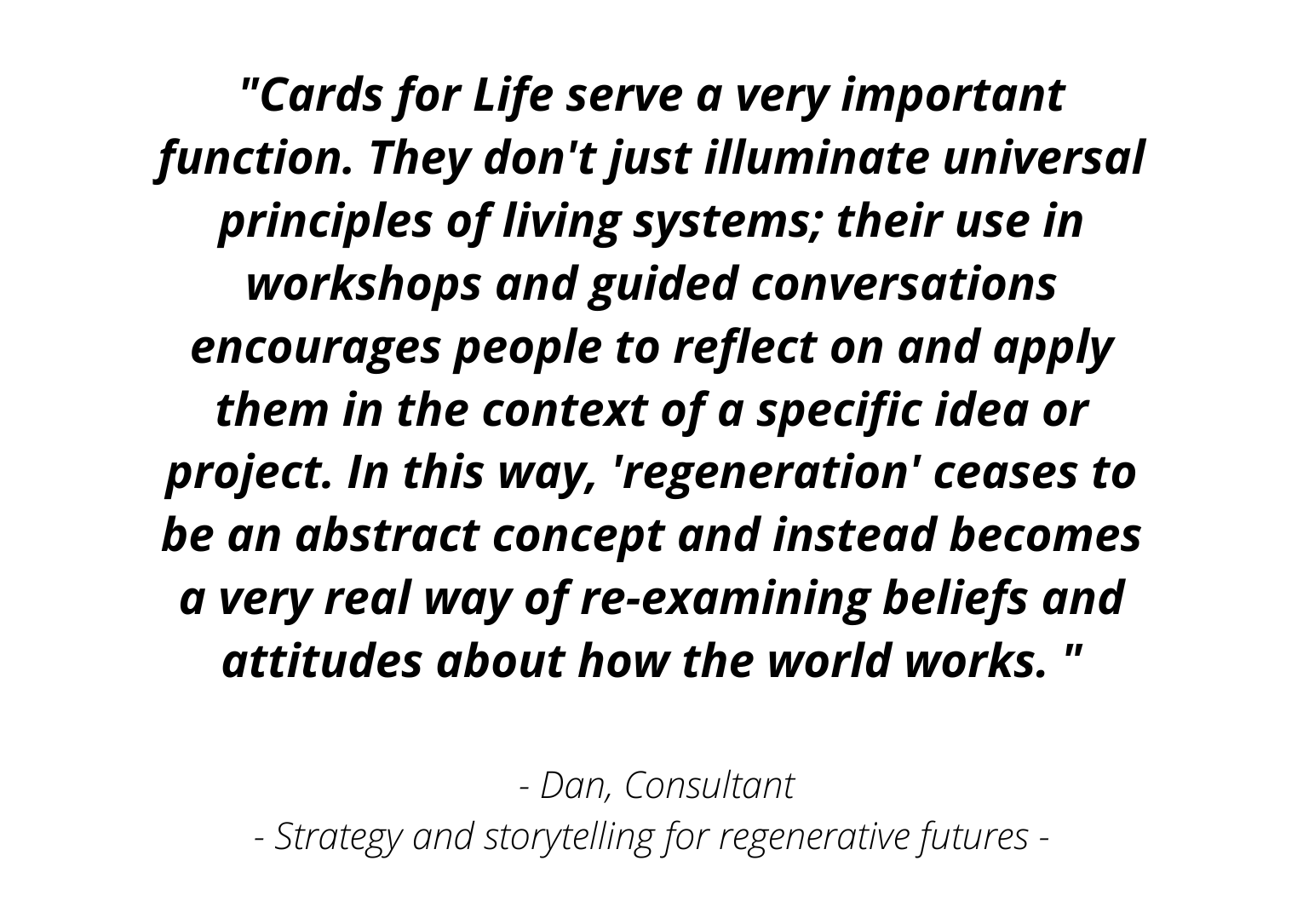 These cards provide the language to stimulate regenerative thinking, allowing for fresh perspectives to emerge in 1-1 coaching sessions and in innovation and design workshops. - Erik, Business Transformation & Innova.png