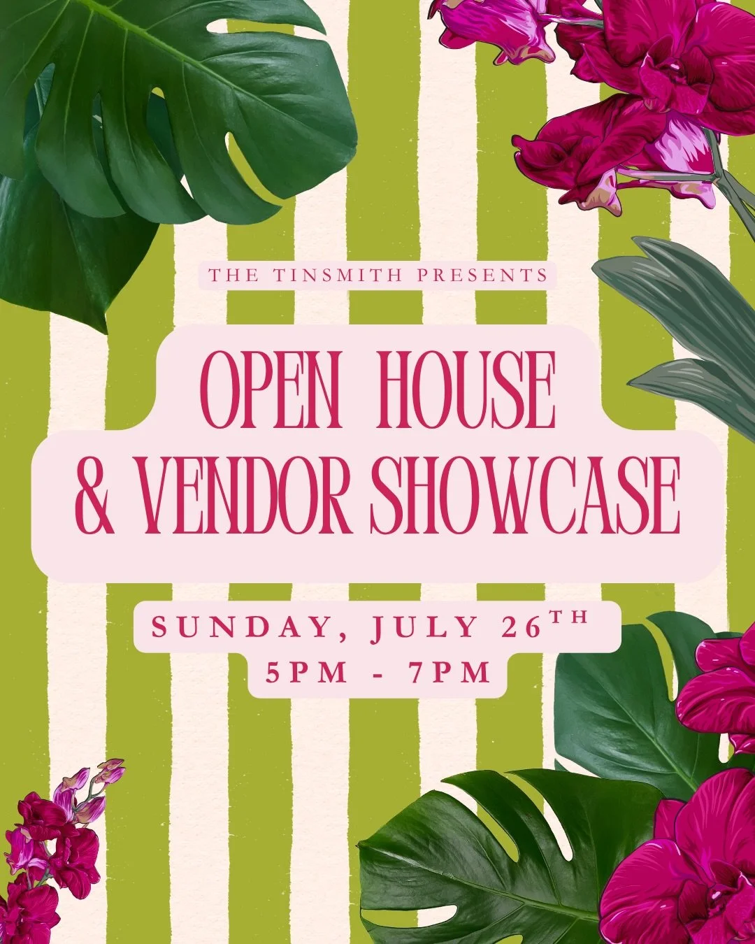 It&rsquo;s that time of year again! We&rsquo;re thrilled to announce our annual Open House &amp; Vendor showcase, taking place on Sunday, July 26th. Stop by the Tinsmith anytime between 5-7pm to check out our styled spaces, enjoy some drinks and nibb