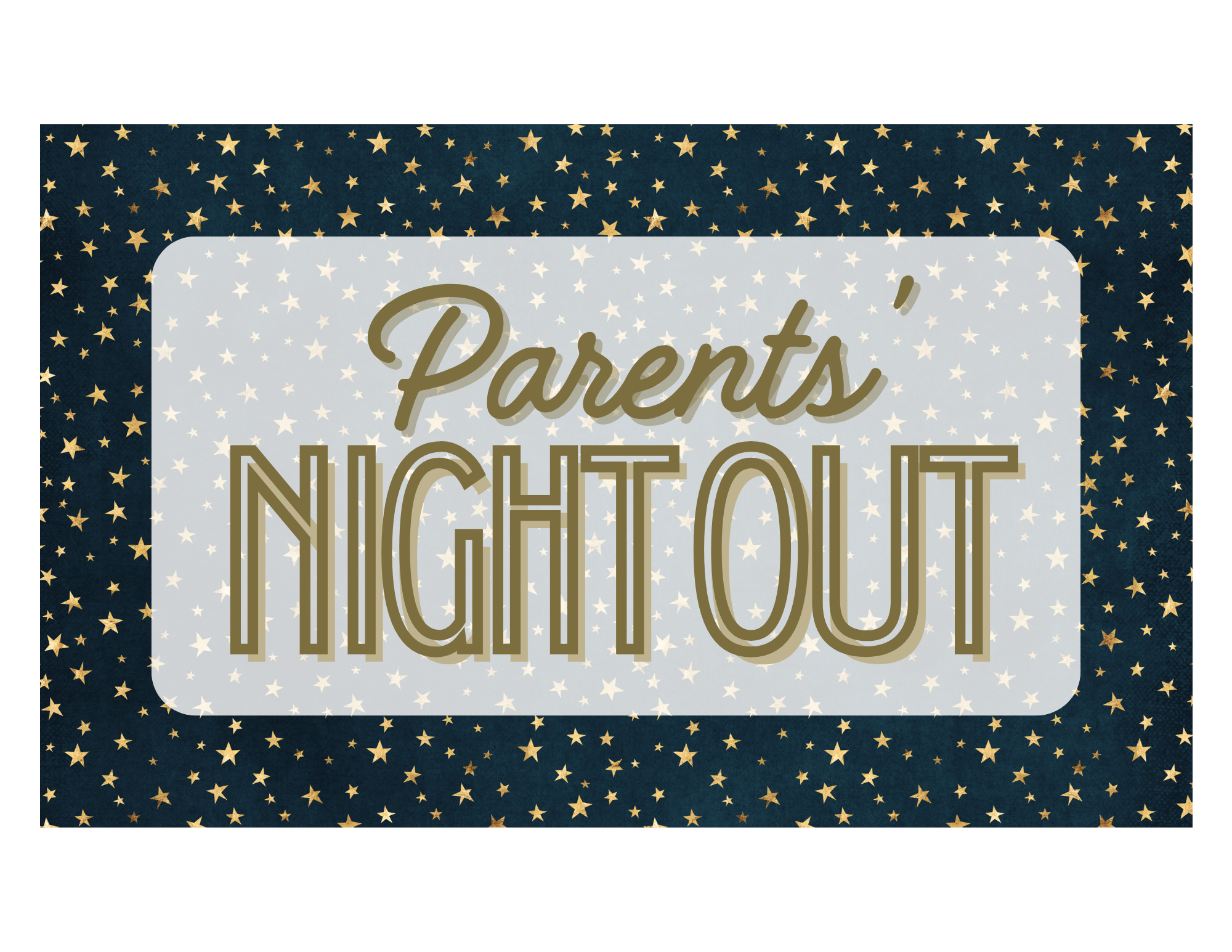 Parents Night Out Tickets On Sale NOW!