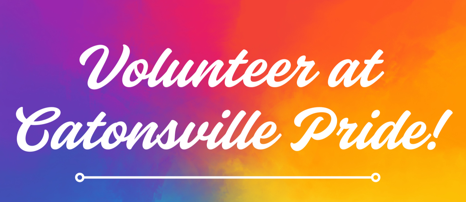 Volunteer at Catonsville Pride!