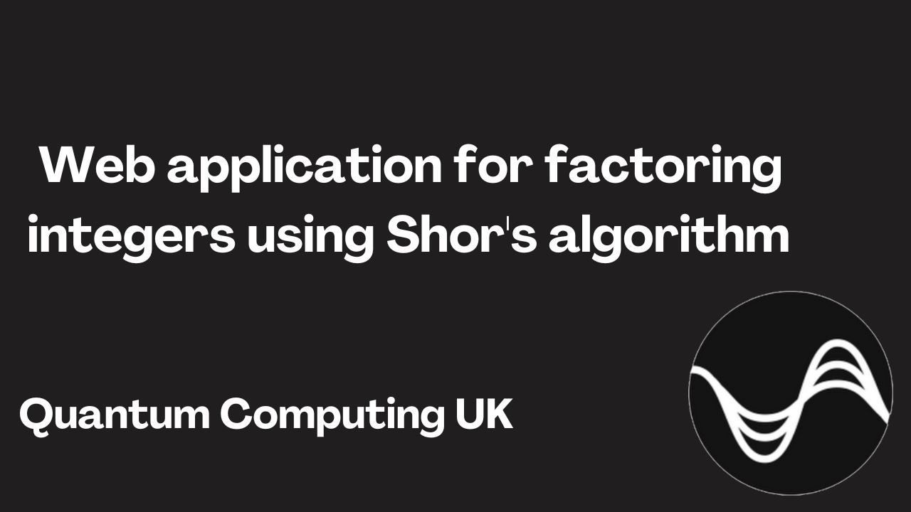 Proof of Concept #2: Web application for factoring integers using Shor's algorithm
