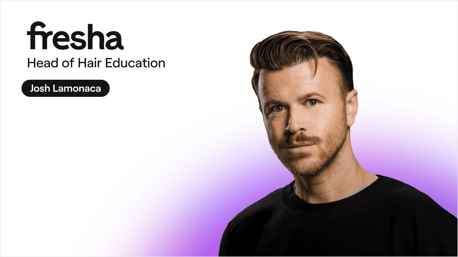  Fresha Hires Josh Lamonaca to Lead Global Hair Education