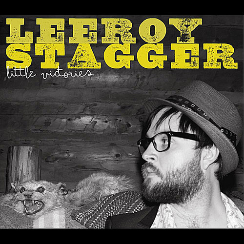 LEEROY STAGGER  Little Victories  Co Producer / Engineer with Kevin Kane  (2010)