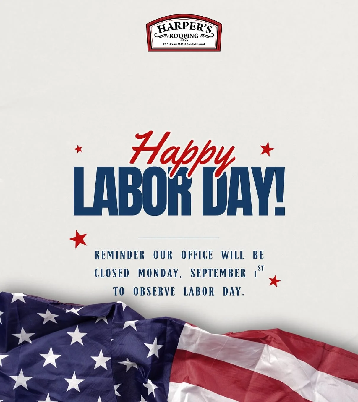 Just a reminder the Harper’s Roofing office will be closed Monday, September 1st to observe Labor Day.
#harpersroofing #harpersroofinginc #familyownedandoperated #azroofers #arizonaroofingcompany