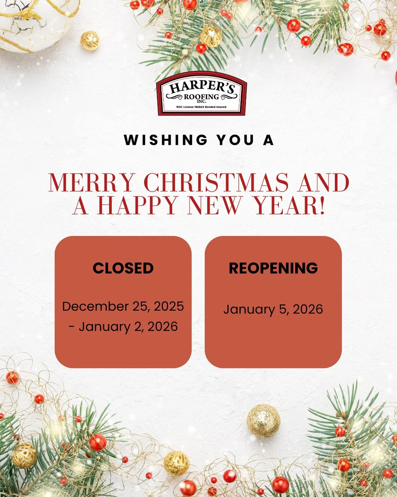 Wishing you a Merry Christmas and a Happy New Year! 

Please note that the Harper&rsquo;s Roofing will be closed December 25, 2025 through January 2, 2026 and will reopen January 5, 2026. 

#harpersroofing #familyownedandoperated #mesaroofing #arizon