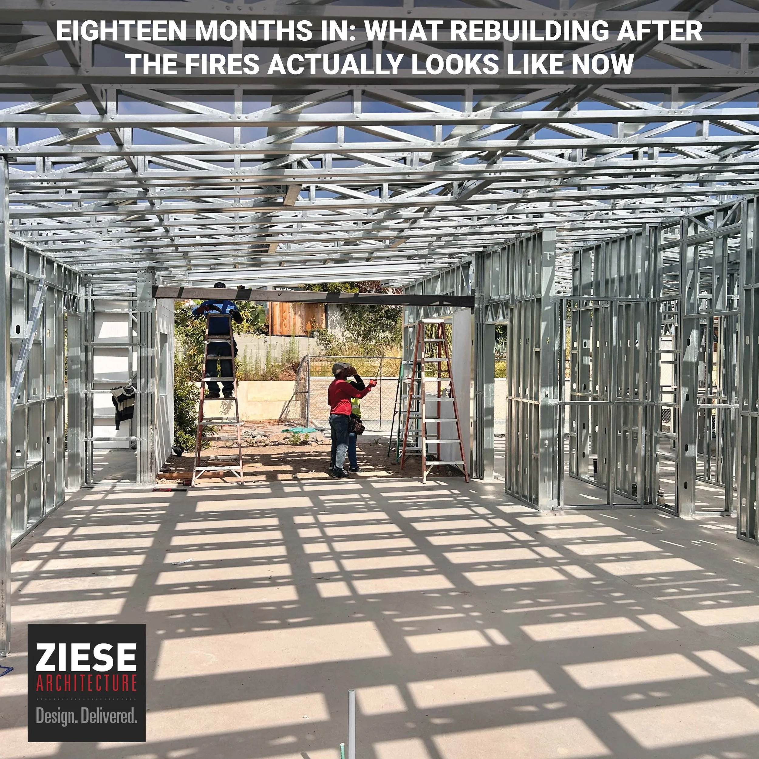Eighteen Months In: What Rebuilding After the Fires Actually Looks Like Now