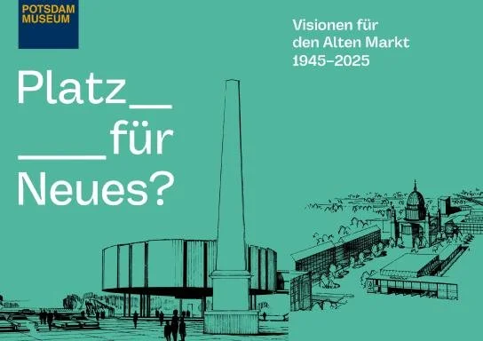 Platz für Neues? Visionen für den Alten Markt 1945–2025